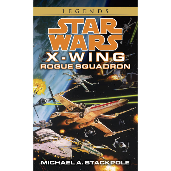 Star Wars Legends: X-Wing - Rogue Squadron (Paperback)