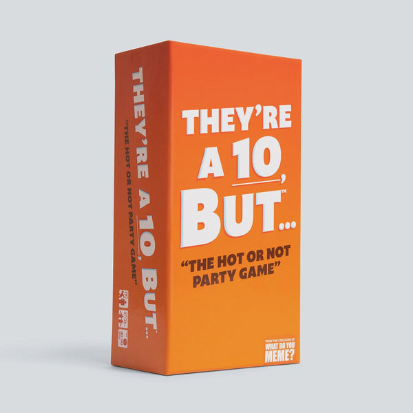They're A 10, But...