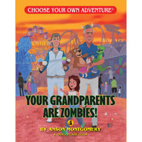 Choose Your Own Adventure: Your Grandparents Are Zombies!