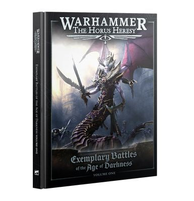 Horus Heresy: Exemplary Battles of The Age of Darkness: Volume One