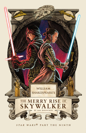 William Shakespeare's The Merry Rise of Skywalker (Hardcover)