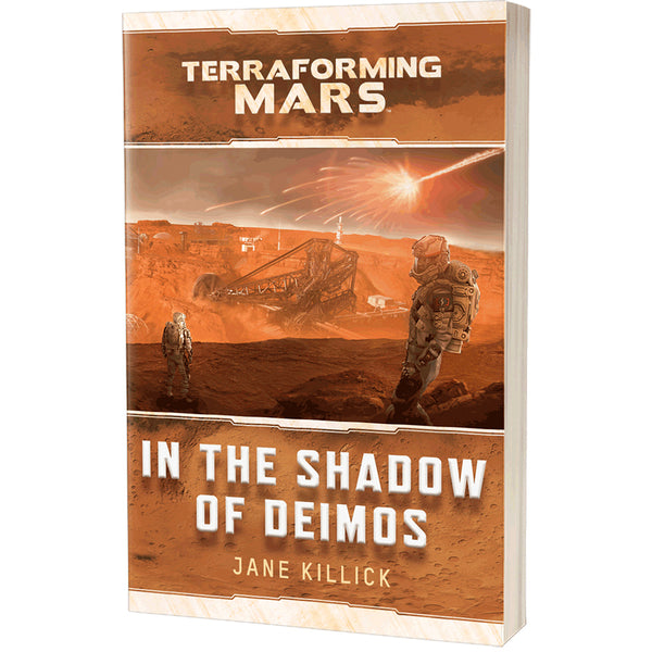 Terraforming Mars: In The Shadow of Deimos (Novel)