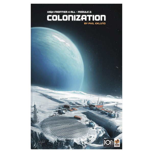 High Frontier 4 All: Module 2 -  Colonization
