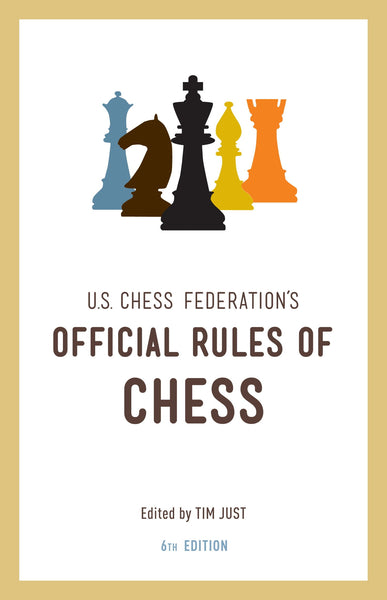 Chess: United States Chess Federation's Official Rules of Chess, Sixth Edition