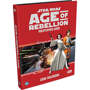 Star Wars RPG: Age of Rebellion Core Rulebook