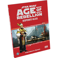 Star Wars RPG: Age of Rebellion Desperate Allies