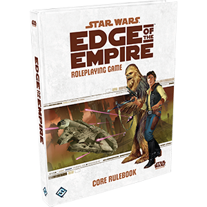 Star Wars RPG: Edge of the Empire Core Rulebook