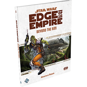 Star Wars RPG: Edge of the Empire Beyond the Rim