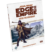 Star Wars RPG: Edge of the Empire Enter the Unknown