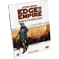 Star Wars RPG: Edge of the Empire Mask of the Pirate Queen