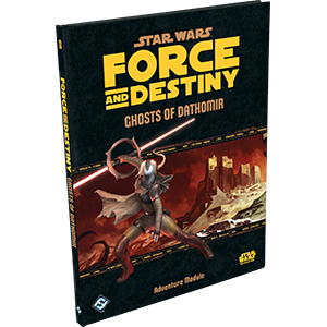Star Wars RPG: Force and Destiny Ghosts of Dathomir