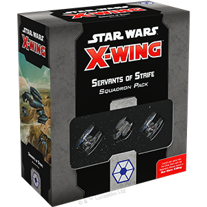 Star Wars X-Wing 2nd Servants of Strife Squadron Pack