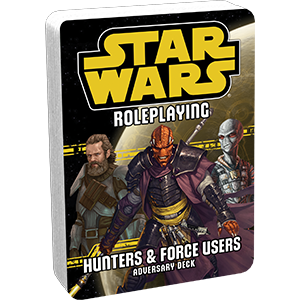 Star Wars RPG: Hunters & Force Users Adversary Deck